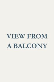 View From a Balcony