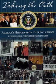 Taking the Oath: America’s History From Oval Office