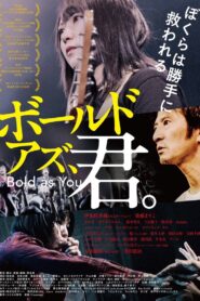 Bold as You