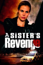 A Sister’s Revenge