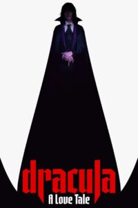 Dracula: A Love Tale